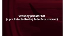 Uzavretie vzdušného priestoru pre ruské lietadlá